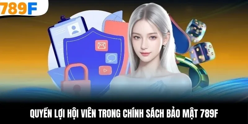 Những quyền lợi mà hội viên 789F nhận được