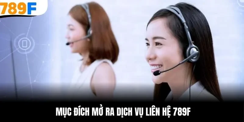 Lý do có dịch vụ liên hệ 789F