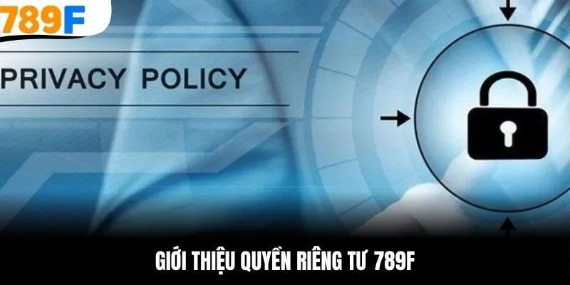 Giới thiệu đôi nét về quyền riêng tư 789F