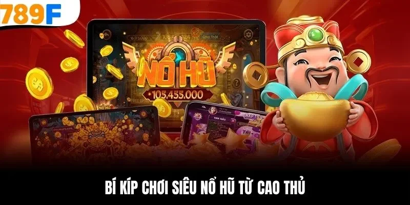 Khám phá siêu nổ hũ là gì qua trải nghiệm trực tiếp